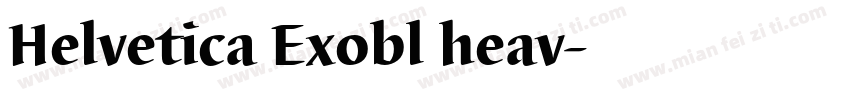 Helvetica Exobl heav字体转换